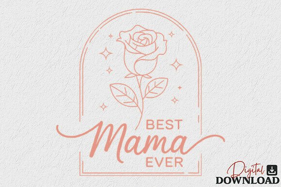 Best Mama Ever SVG Mom Mother’s Day Design Review