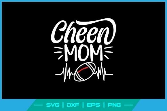 Cheen Mom Football SVG Cut File for Crafts and Graphics