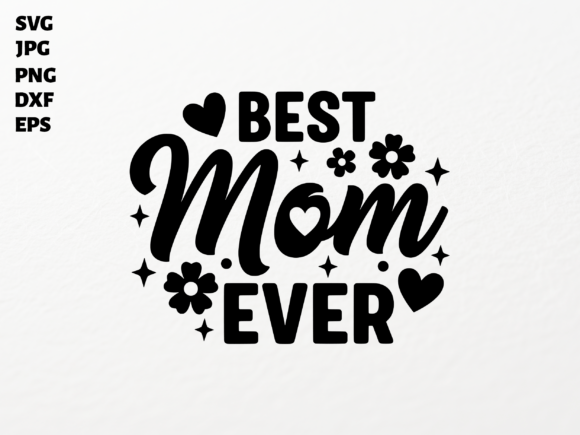 Greatest Mom Ever SVG for Cricut – A Versatile Graphic Design Asset for Crafts and Blogs