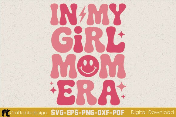 In My Girl Mom Era SVG Review: A Heartfelt Embroidery Design