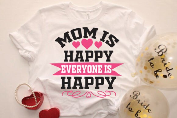 MOM is HAPPY EVERYONE is HAPPY: A Graphics & Crafts Asset for Modern Branding