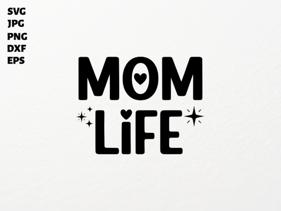 Mom Life SVG for Cricut Sublimation: A Graphic Design Asset for Crafts and Themed Projects