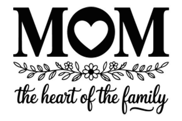 Mom the Heart of the Family SVG for Crafts and Graphics