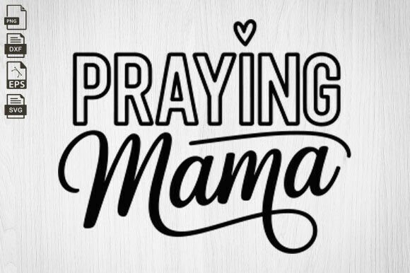 Praying Mama SVG Review: Faith-Filled Embroidery for Heartfelt Projects