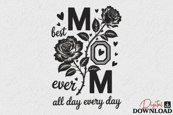 Rose Best Mom Ever SVG: A Versatile Graphic Design Asset for Crafts and Mother’s Day Projects