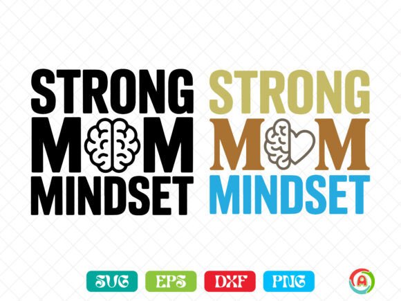 Strong Mom Mindset SVG: A Powerful Graphic Design Asset for Crafts & Branding