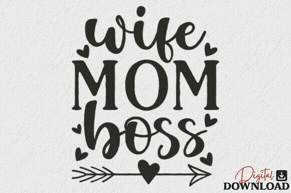 Wife Mom Boss SVG Mother’s Day Design for Crafts and Graphics