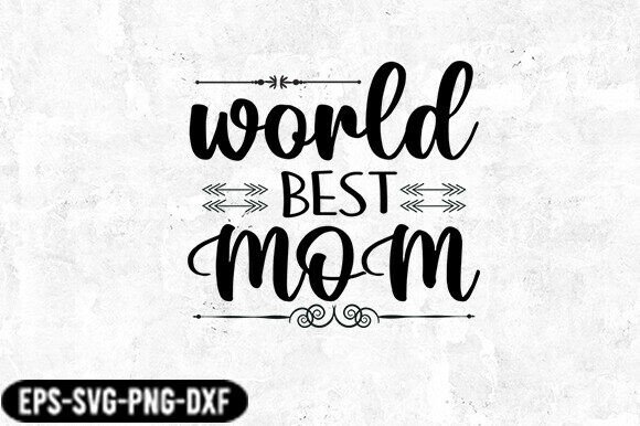 World Best Mom Typography SVG for Crafts and Graphics